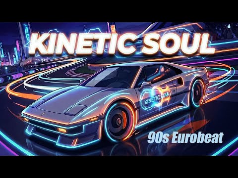 Kinetic Soul | 90s Eurobeat Racing Music - Night Drive Energy