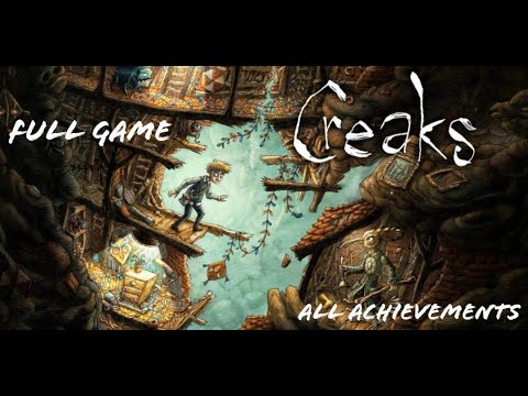 Creaks Full Gameplay Walkthrough + All Hidden Achievements