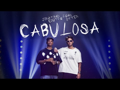 Luan Otten e Jonathan Couto - Cabulosa (Clipe Oficial)