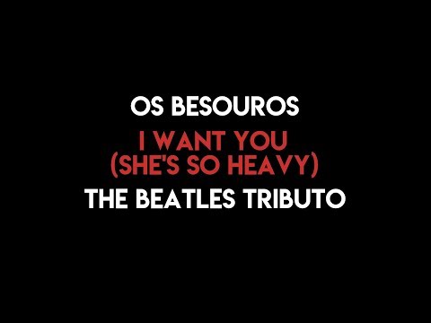 OS BESOUROS | I WANT YOU (SHE'S SO HEAVY) | THE BEATLES TRIBUTO (AUDIO)