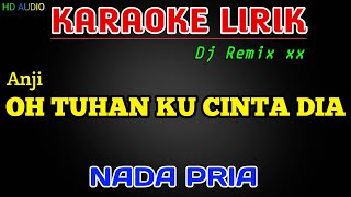 Download lagu ANJI _ Dia Versi Dj Jungle [Karaoke] Nada Pria mp3