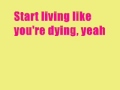 Live Like You're Dying- Shane Dawson -lyrics ...