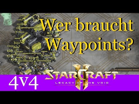 Wer braucht schon Waypoints? - Starcraft 2: Legacy of the Void 4v4 [Deutsch | German]