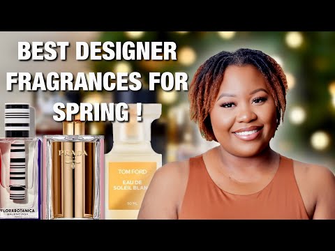 TOP 10 DESIGNER SPRING FRAGRANCES | SPRING FRAGRANCES 2023