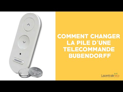 Comment changer la pile d'une télécommande bubendorff