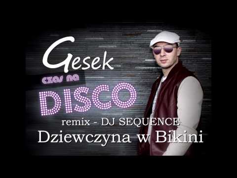 GESEK - Dziewczyna w bikini (DJ Sequence Remix)