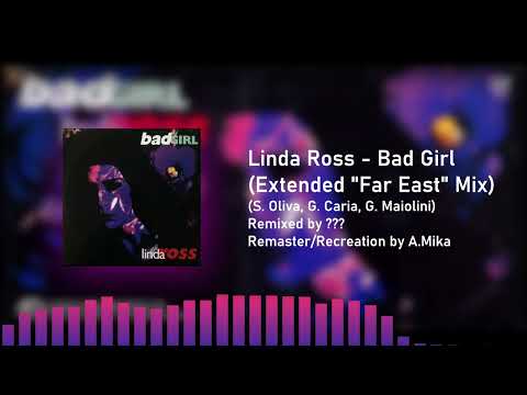 【ITALO-DISCO】Linda Ross // Bad Girl (Extended "Far East" Mix) [REMASTER]