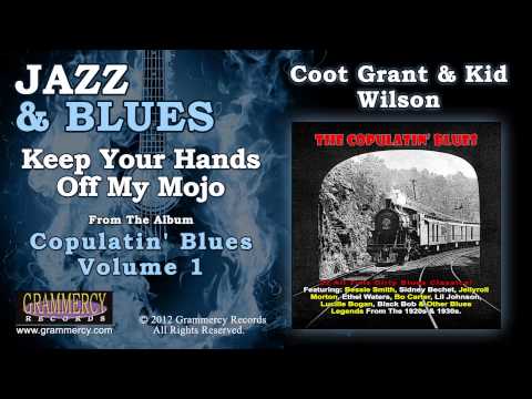 Coot Grant & Kid Wilson - Keep Your Hands Off My Mojo