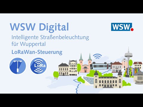 WSW Digital: Wie funktioniert intelligente Straßenbeleuchtung über die LoRaWAN-Steuerung?