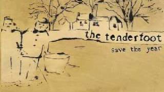 the tenderfoot - you stopped letting me hold you in the night