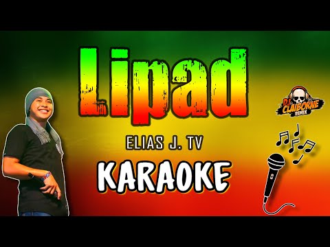 LIPAD (Reggae Remix) | KARAOKE / INSTRUMENTAL | Elias J. TV ✘ DJ Claiborne Remix