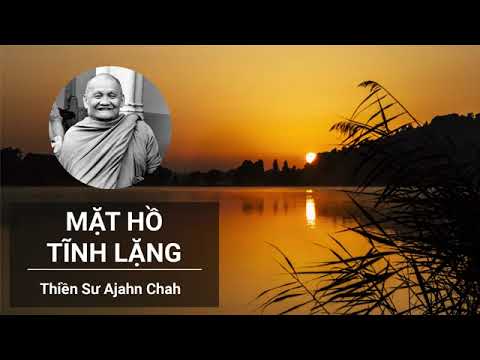 Mặt Hồ Tĩnh Lặng – Thiền sư Ajahn Chah
