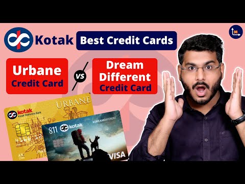 Kotak Dream Different Credit Card Vs Kotak Urbane Credit Card