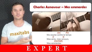 Tuto guitare Charles Aznavour - Mes emmerdes (Accords et Paroles)