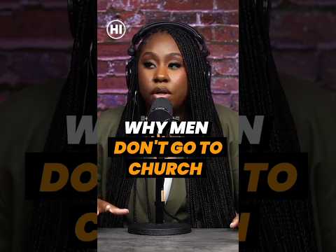 WHY MEN DON'T GO TO CHURCH #hardlyinitiated