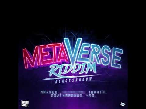 Metaverse Riddim Mix (March 2022) Mavado, IWaata, Dovey Magnum, 450, Kalash