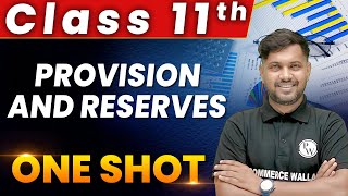 Provision And Reserves - 1 Shot - Everything Covered | Class 11th | Accountancy 🔥