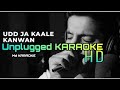 UDD JA Kaale Kanwan_HD_Unplugged Karaoke | Free Lyrics | Hindi Song