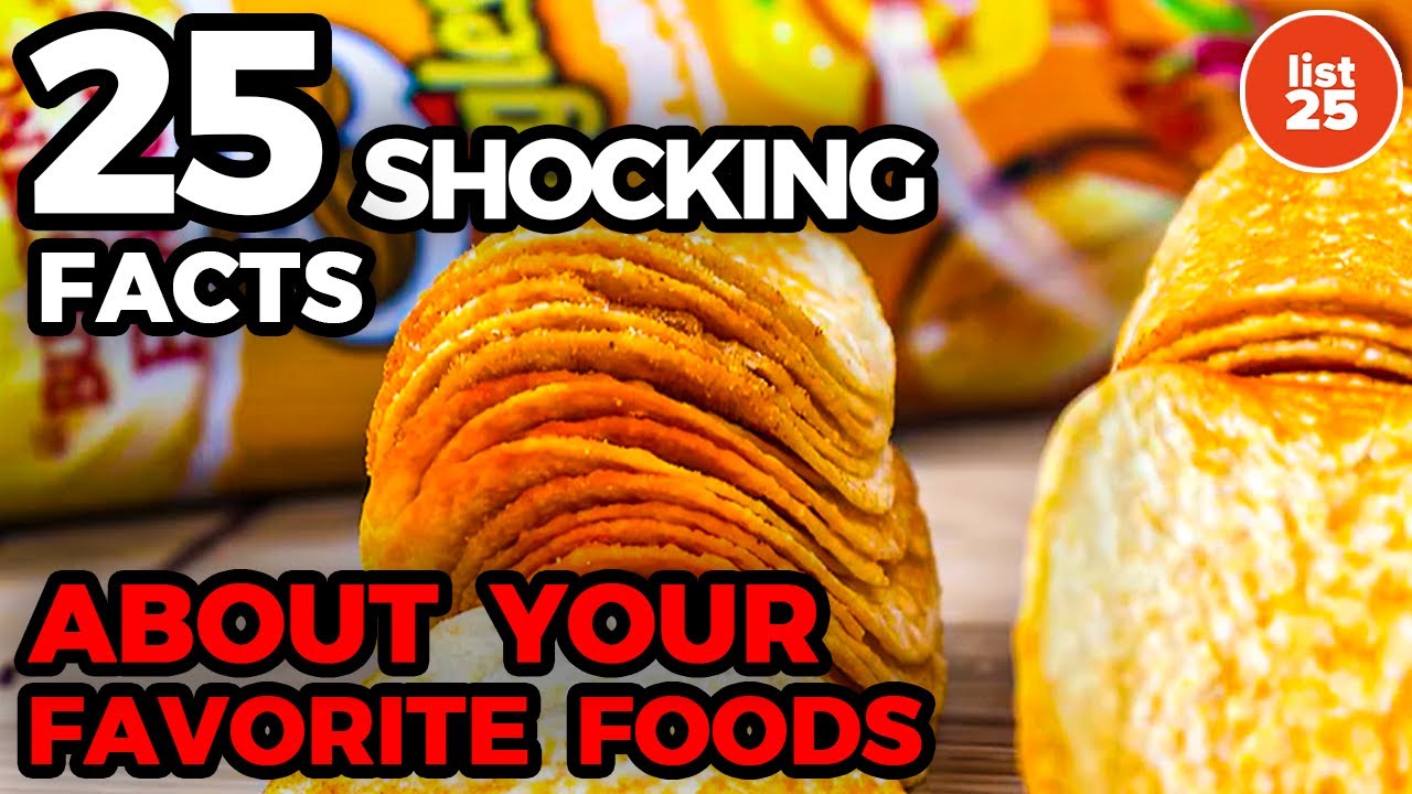 25 Shocking Facts About Your Favorite Foods