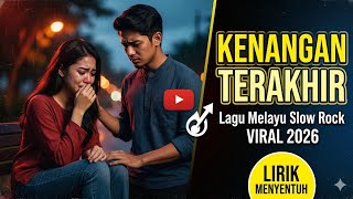Download lagu Kenangan Terakhir β Lagu Melayu Slow Rock Viral 2026 | Lirik Menyentuh mp3 Download lagu Kenangan Terakhir β Lagu Melayu Slow Rock Viral 2026 | Lirik Menyentuh mp3