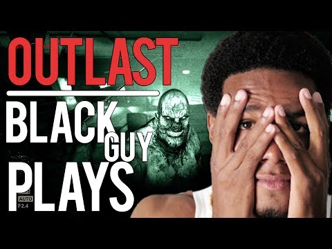 Outlast | Black Guy Plays