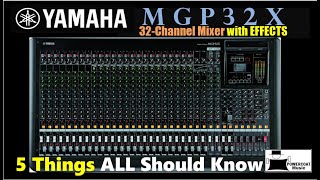 Video thumbnail for Yamaha MGP32X 32 Channel Mixer: 5 Things ALL Should Know by Powercoat Music