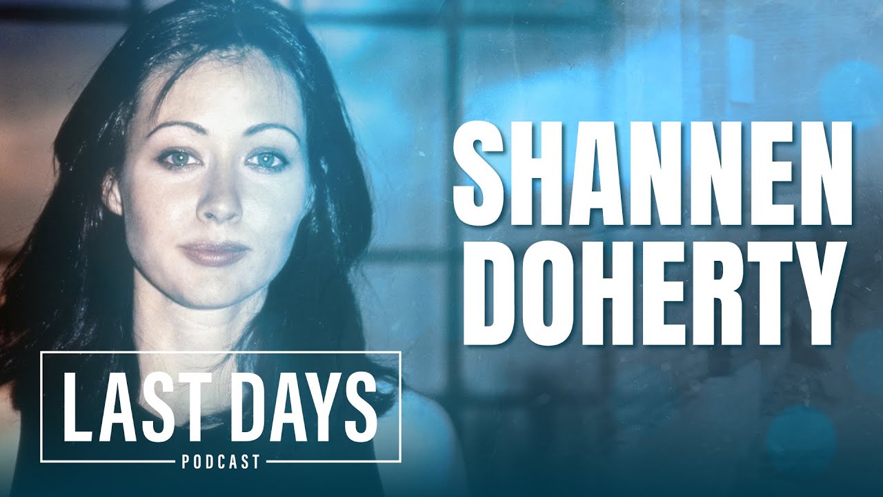 Ep. 76 - Shannen Doherty | Last Days Podcast