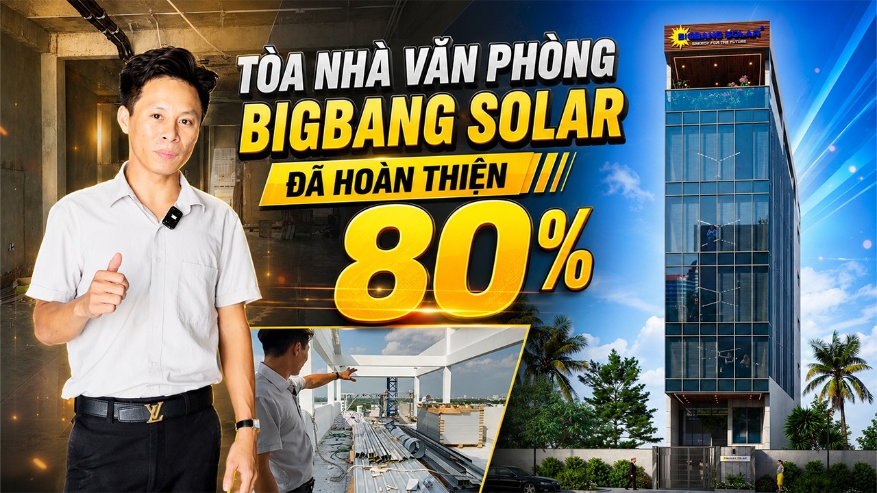 Tòa Nhà Văn Phòng BigBang Solar Đã Hoàn Thiện 80% - Vượt Tiến Độ Thi Công.