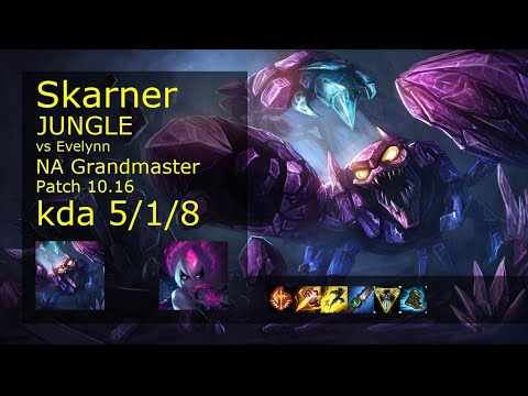 Skarner Jungle vs Evelynn - NA Grandmaster 5/1/8 Patch 10.16 Gameplay