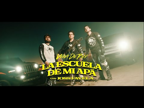 Vena De Rey - La Escuela de mi Apá (Con Joss Favela) (Official Video)