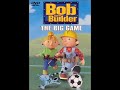 Opening To Bob The Builder The Big Game 2002 DVD