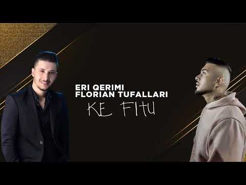 Eri Qerimi x Florian Tufallari - Ke Fitu