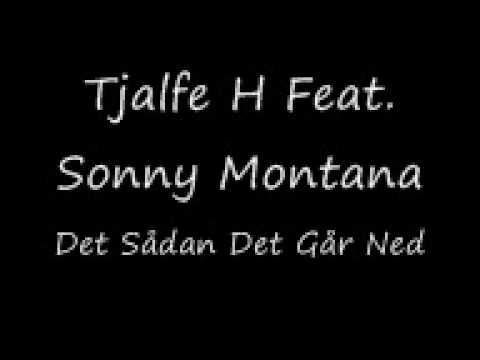 Tjalfe H Feat. Sonny Montana - Det er sådan det går ned