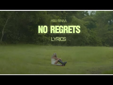 No Regrets - Hsu Rinaa - Lyrics Video #myanmarsong #myanmarlyrics