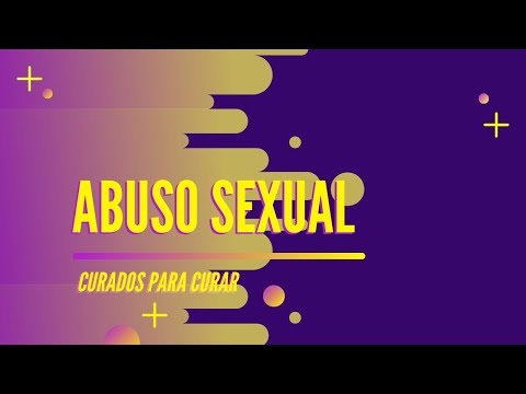 CURADOS PARA CURAR - Abuso Sexual.