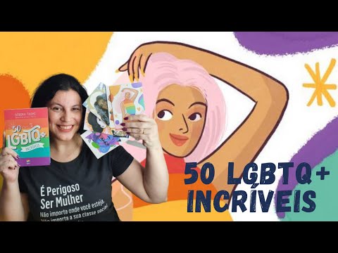 50 LGBTQ+ INCRVEIS ?livro lindssimo de ilustraes e bios?de Debora Thom