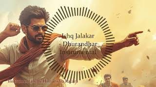 Ishq Jalakar (instrumental on Guitar) | Dhurandhar | Himanshu Katara |