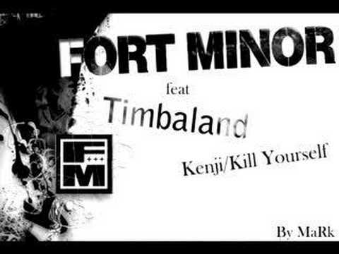 Fort minor ft. Timbaland - Kenji/Kill Yourself