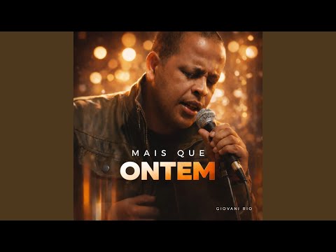 Mais Que Ontem - Giovani Rio