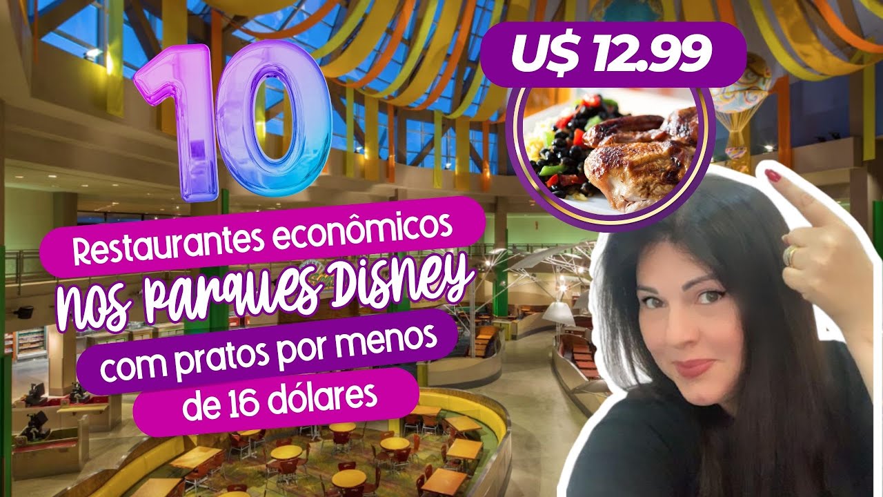 Restaurantes econômicos nos parques Disney com pratos por menos de 16 dólares