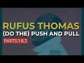 Rufus Thomas - (Do The) Push And Pull - Parts 1 & 2 (Official Audio)