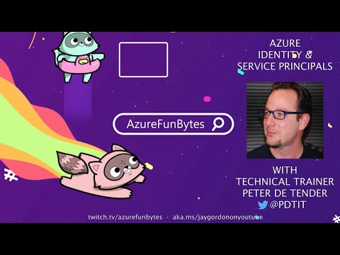 AzureFunBytes Episode 35 - Azure Identity and Service Principals with @pdtit