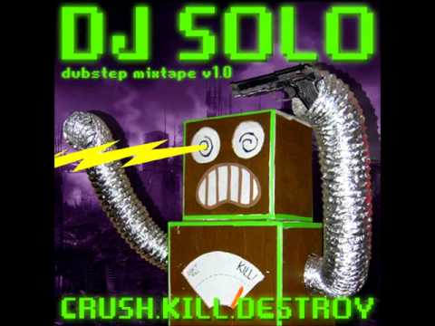 DJ Solo - Crush, Kill, Destroy