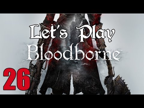 Bloodborne - Let's Play Part 26: Angry Lava Poop Boss
