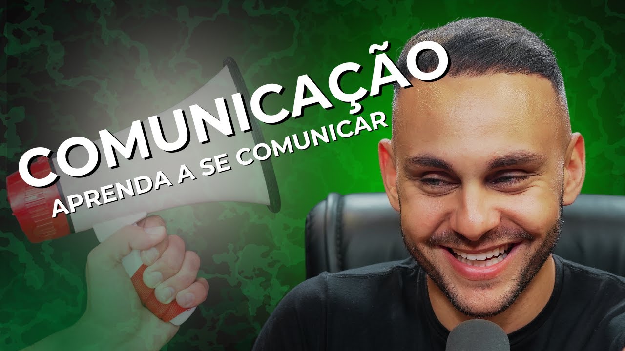 COMUNICAÇÃO - COMO SE COMUNICAR DE MANEIRA EFICAZ