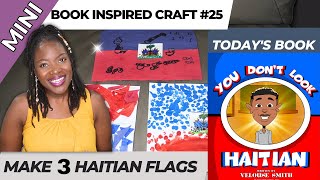 Haitian Flag Craft | 3 WAYS | KIDS BOOK CRAFT| Book: You Don't Look Haitian