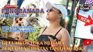 Download lagu DJ VIRAL LUKA NEGARA BERTATAH DIATAS TANAH MEREKA ‼️OT FANORANADA ‼️FDJ SHITA BILQIS FEAT KDJ YAYAK mp3