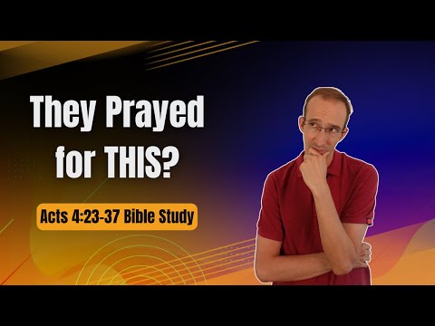 Secret Sauce of the Early Church (Prayer) - Acts 4:23-37 Bible Study
