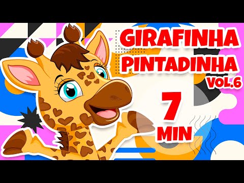 Girafinha Pintadinha Vol. 6 - Giramille 7 min | Desenho Animado Musical