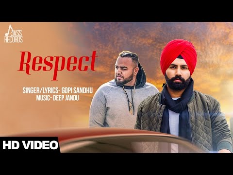 Respect|( Full HD) | Gopi Sandhu |New Punjabi Songs 2017 | Latest Punjabi Songs 2017